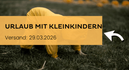 Newsletter Banner 29.03.2026 Urlaub mit Kleinkindern