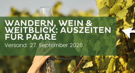 Newsletter 27.09.2026 Wandern, Wein & Weitblick: Auszeiten für Paare