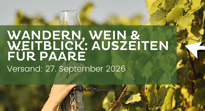 Newsletter 27.09.2026 Wandern, Wein & Weitblick: Auszeiten für Paare