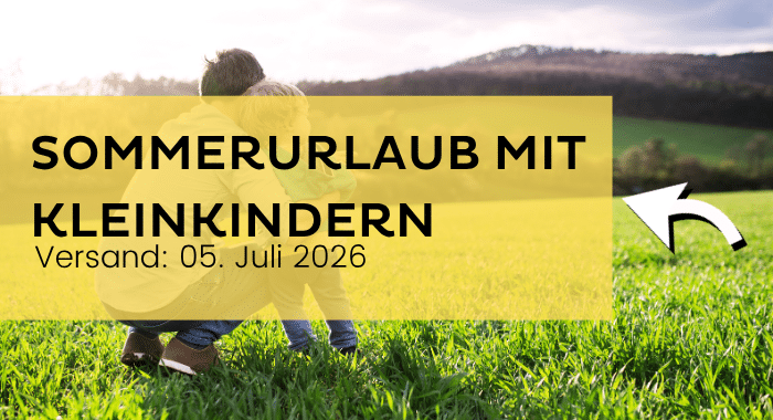 Newsletter Banner 05.07.2026 Sommerurlaub mit Kleinkindern